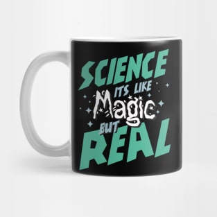 Science it's like magic but real! Mug